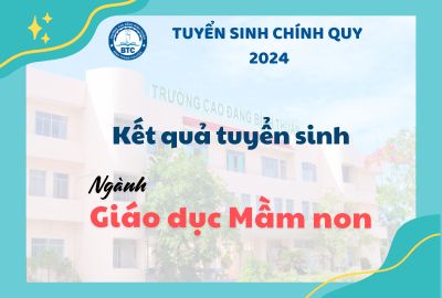 THÔNG BÁO KẾT QUẢ TRÚNG TUYỂN NGÀNH GIÁO DỤC MẦM NON TRÌNH ĐỘ CAO ĐẲNG HỆ CHÍNH QUY, NĂM 2024