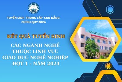 THÔNG BÁO KẾT QUẢ TRÚNG TUYỂN CÁC NGÀNH TRÌNH ĐỘ TRUNG CẤP, CAO ĐẲNG - HỆ CHÍNH QUY, ĐỢT I - NĂM 2024