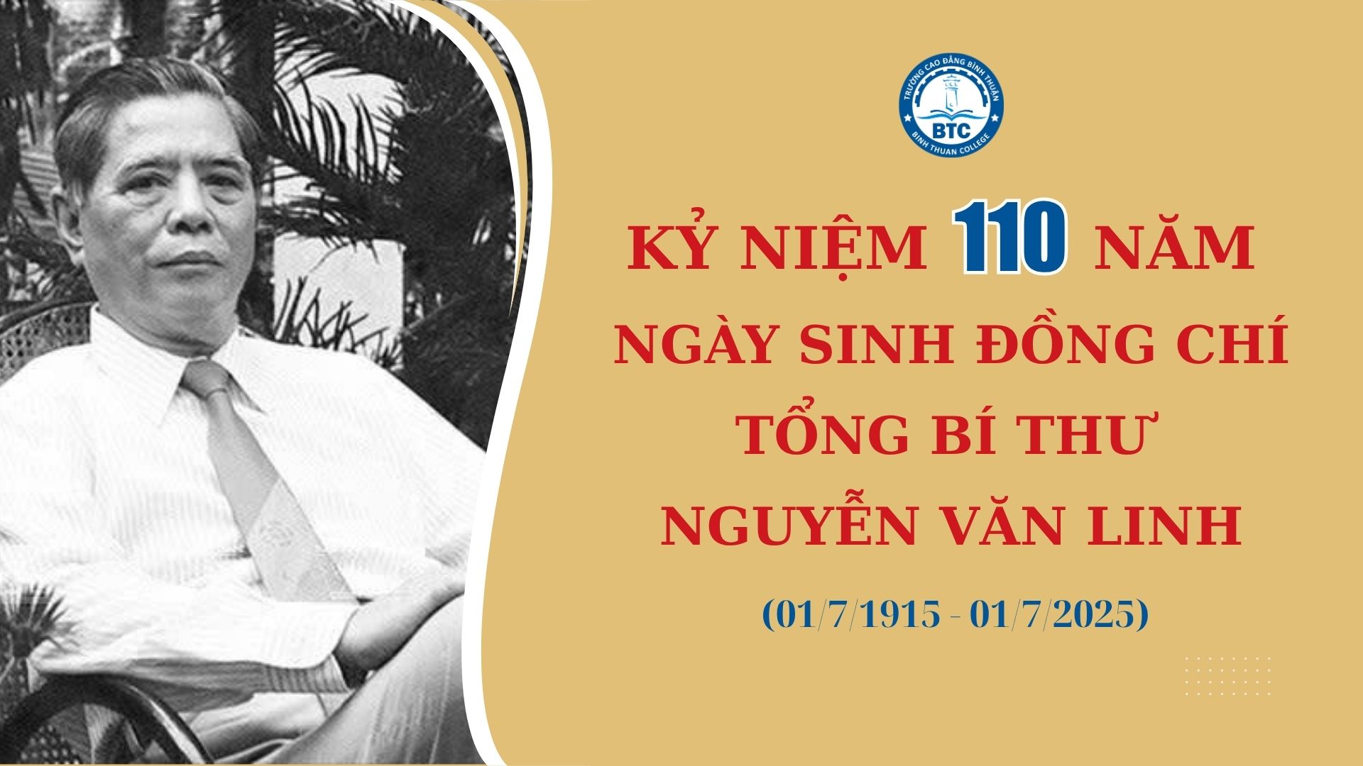 TUYÊN TRUYỀN KỶ NIỆM 110 NĂM NGÀY SINH ĐỒNG CHÍ NGUYỄN VĂN LINH (01/7/1915 - 01/7/2025)