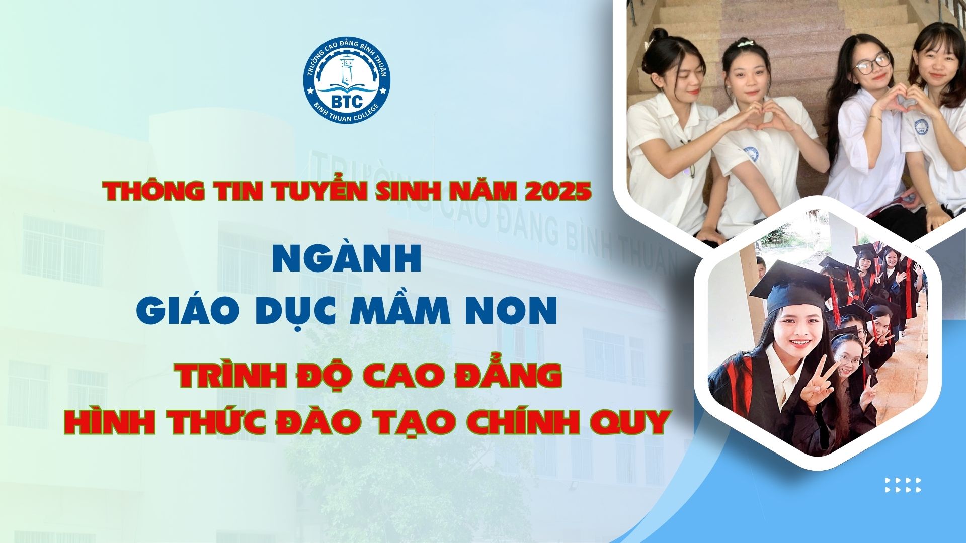 QUYẾT ĐỊNH BAN HÀNH THÔNG TIN TUYỂN SINH NĂM 2025 NGÀNH GIÁO DỤC MẦM NON, TRÌNH ĐỘ CAO ĐẲNG, HÌNH THỨC ĐÀO TẠO CHÍNH QUY