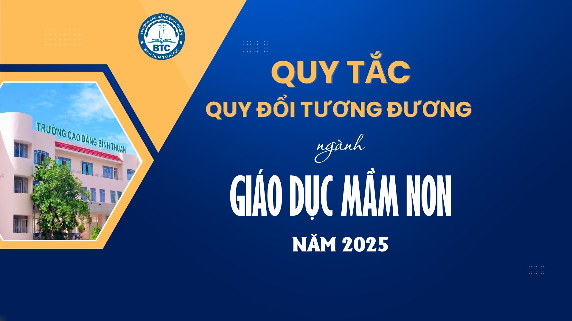 THÔNG BÁO QUY TẮC ĐỔI TƯƠNG ĐƯƠNG NGƯỠNG ĐẦU VÀO VÀ QUY ĐỔI TƯƠNG ĐƯƠNG ĐIỂM TRÚNG TUYỂN NGÀNH GIÁO DỤC MẦM NON, TRÌNH ĐỘ CAO ĐẲNG CHÍNH QUY, NĂM 2025