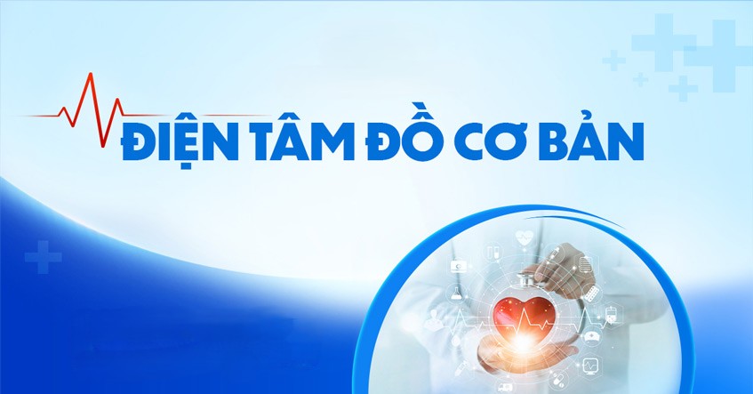 Thông báo tuyển sinh học viên khóa học Điện tâm đồ cơ bản 