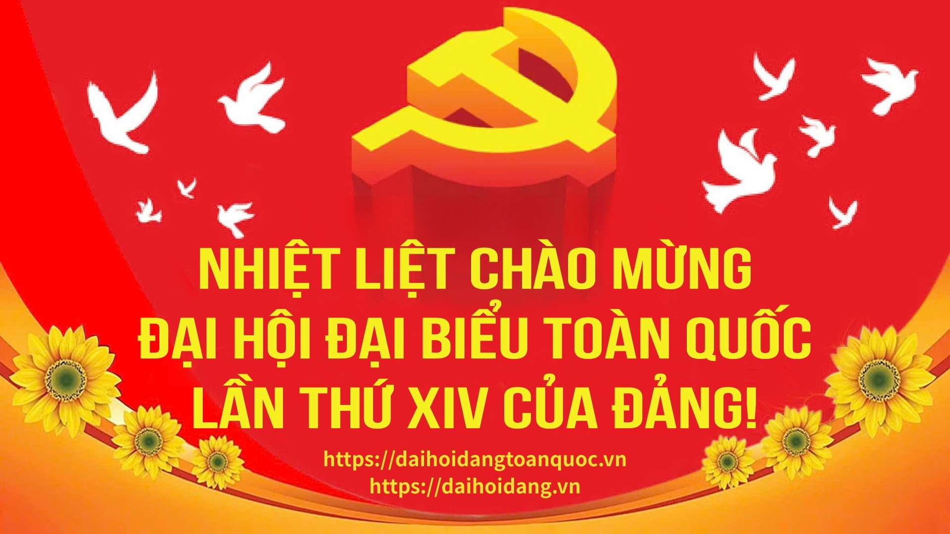 Nhiệt liệt chào mừng Đại hội Đại biểu toàn quốc lần thứ XIV của Đảng